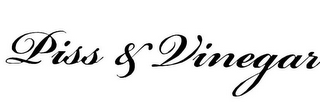 PISS & VINEGAR