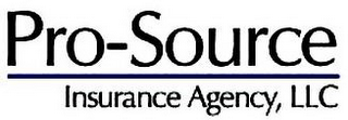 PRO-SOURCE INSURANCE AGENCY, LLC