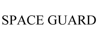 SPACE GUARD