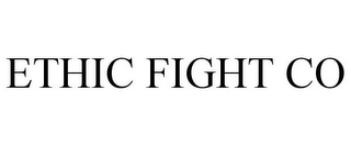 ETHIC FIGHT CO