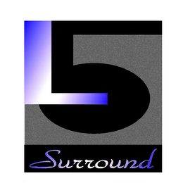 L 5 SURROUND