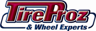 TIREPROZ & WHEEL EXPERTS