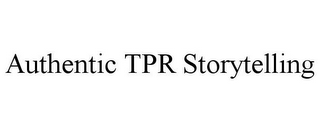 AUTHENTIC TPR STORYTELLING