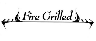 FIRE GRILLED