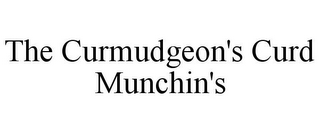 THE CURMUDGEON'S CURD MUNCHIN'S