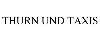 THURN UND TAXIS