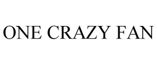 ONE CRAZY FAN