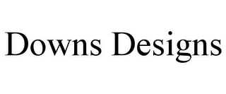 DOWNS DESIGNS