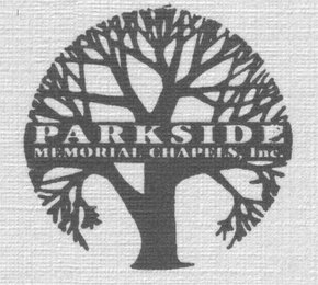 PARKSIDE MEMORIAL CHAPELS, INC.