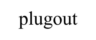 PLUGOUT