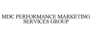 MDC PERFORMANCE MARKETING SERVICES GROUP