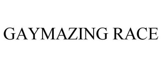 GAYMAZING RACE