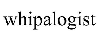 WHIPALOGIST