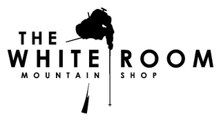 THE WHITE ROOM MOUNTAIN SHOP