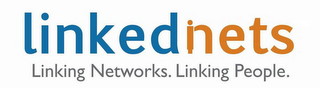 LINKEDNETS LINKING NETWORKS. LINKING PEOPLE.