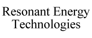 RESONANT ENERGY TECHNOLOGIES