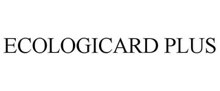 ECOLOGICARD PLUS