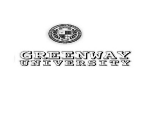 GREENWAY UNIVERSITY PROVIDING EDUCATION FOR A NEW AMERICAN INDUSTRY GREENWAY 2009