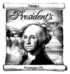 PRESIDENT'S LEGACY VOLUME I WASHINGTON 1776