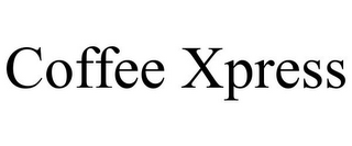 COFFEE XPRESS