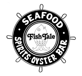 SEAFOOD SPIRITS OYSTER BAR FISH TALE