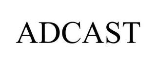 ADCAST