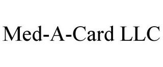 MED-A-CARD LLC