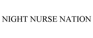 NIGHT NURSE NATION