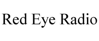 RED EYE RADIO