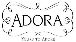 ADORA YOURS TO ADORE