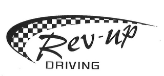 REV-UP DRIVING