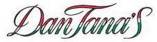 DAN TANA'S