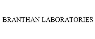 BRANTHAN LABORATORIES