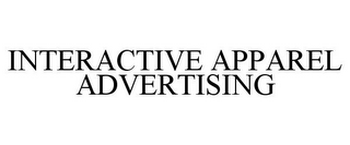 INTERACTIVE APPAREL ADVERTISING