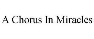 A CHORUS IN MIRACLES