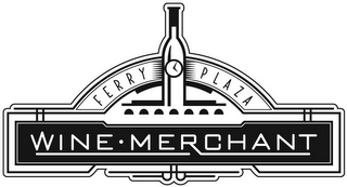 FERRY PLAZA WINE · MERCHANT