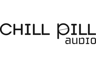 CHILL PILL AUDIO