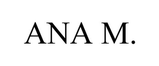 ANA M.