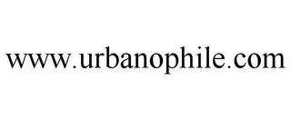 WWW.URBANOPHILE.COM