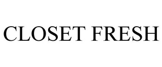 CLOSET FRESH