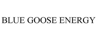 BLUE GOOSE ENERGY