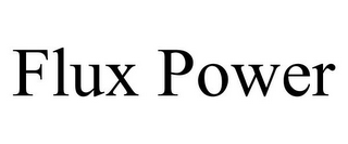 FLUX POWER