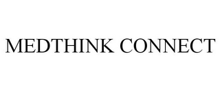 MEDTHINK CONNECT