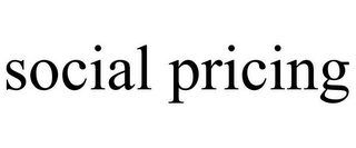 SOCIAL PRICING