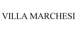 VILLA MARCHESI