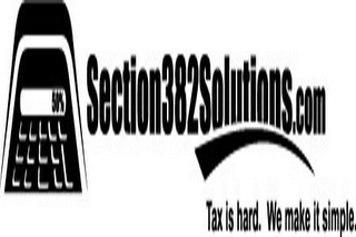 SECTION382SOLUTIONS.COM TAX IS HARD. WE MAKE IT SIMPLE