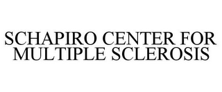 SCHAPIRO CENTER FOR MULTIPLE SCLEROSIS