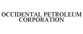 OCCIDENTAL PETROLEUM CORPORATION