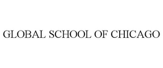 GLOBAL SCHOOL OF CHICAGO