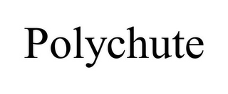 POLYCHUTE